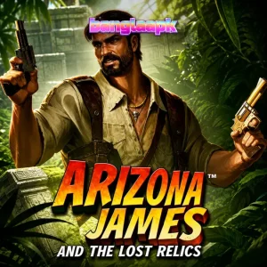 Arizona James and the Lost Relics স্লট রিভিউ: রহস্যময় অ্যাডভেঞ্চারের এক রোমাঞ্চকর যাত্রা – banglaapk